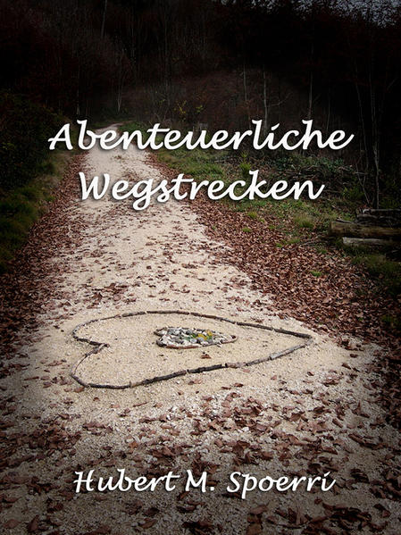 Abenteuerliche Wegstrecken
