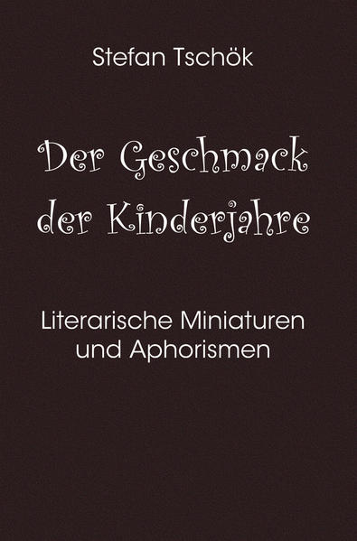 Der Geschmack der Kinderjahre
