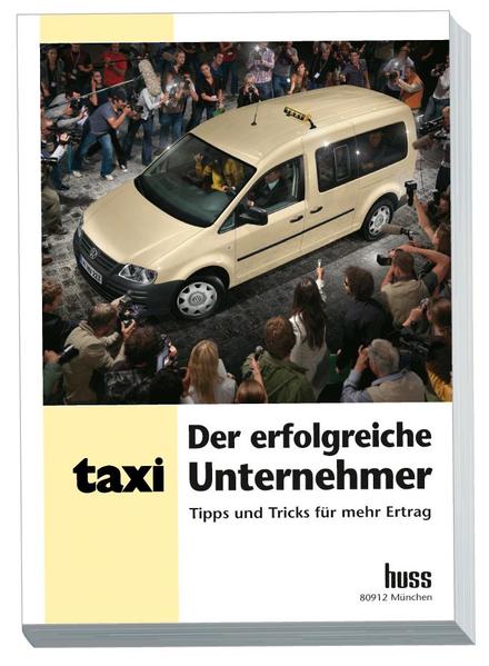 Der erfolgreiche Taxi - Unternehmer