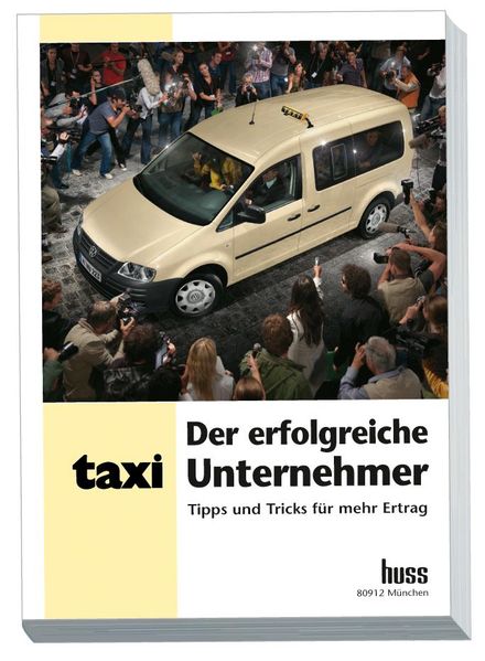 Der erfolgreiche Taxi - Unternehmer