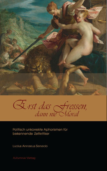 Erst das Fressen, dann nie Moral