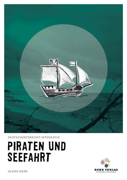 Deutschunterricht integrativ: Piraten und Seefahrt