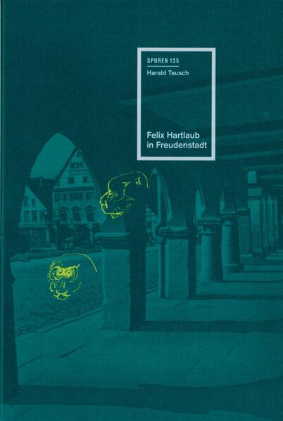 Felix Hartlaub in Freudenstadt