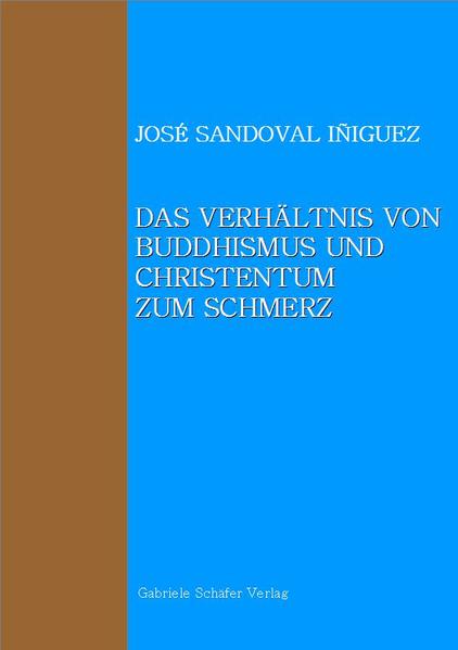 Das Verhältnis von Buddhismus und Christentum zum Schmerz