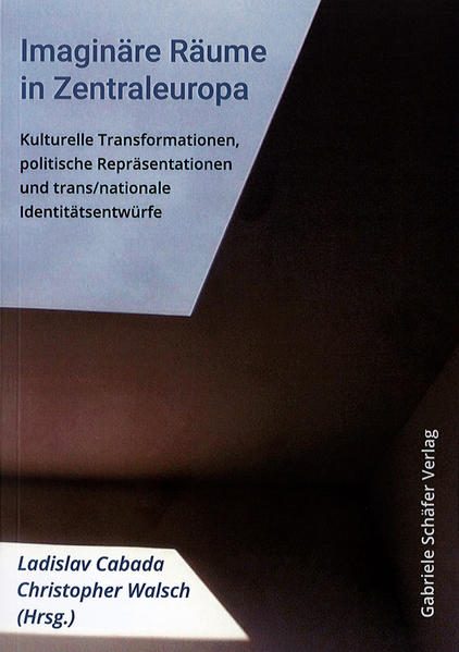 Imaginäre Räume in Zentraleuropa