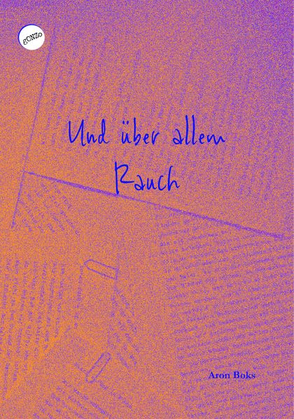 Und über allem Rauch
