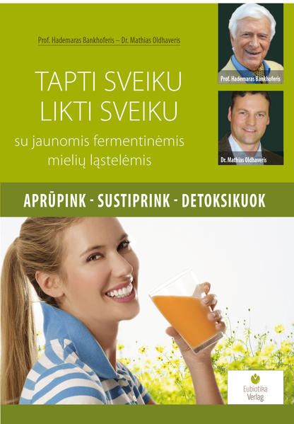 Tapti sveiku, likti sveiku su jaunomis fermentinėmis mielių ląstelėmis