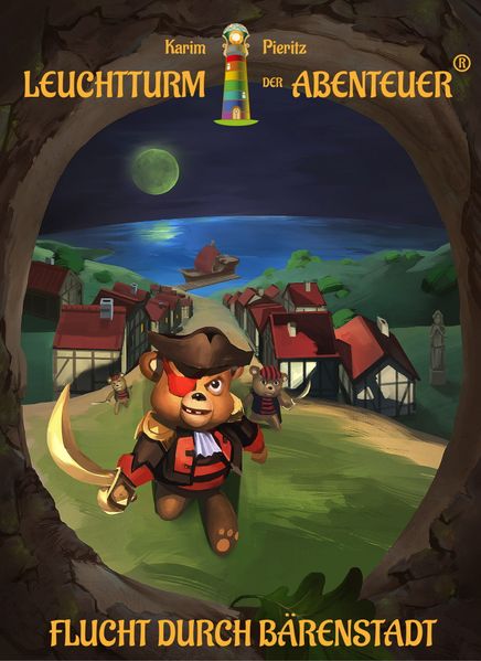 Leuchtturm der Abenteuer 2 Flucht durch Bärenstadt (Kinderbuch)