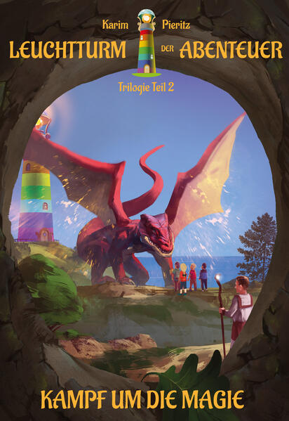 Leuchtturm der Abenteuer Trilogie 2 Kampf um die Magie (Kinderbuch)