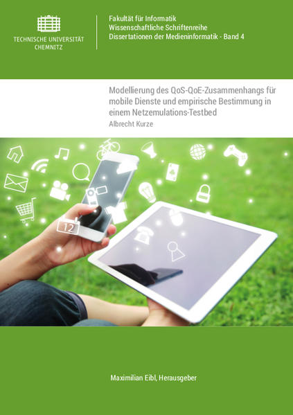 Modellierung des QoS-QoE-Zusammenhangs für mobile Dienste und empirische Bestimmung in einem Netzemulations-Testbed