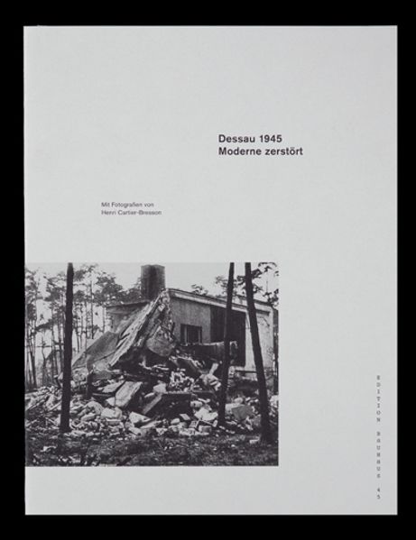 Dessau 1945. Moderne zerstört