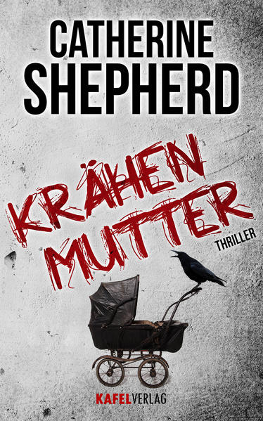 Krähenmutter: Thriller