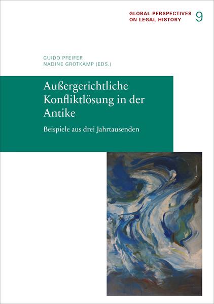 Außergerichtliche Konﬂiktlösung in der Antike