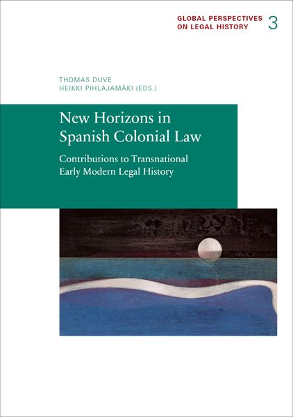 New Horizons in Spanish Colonial Law
