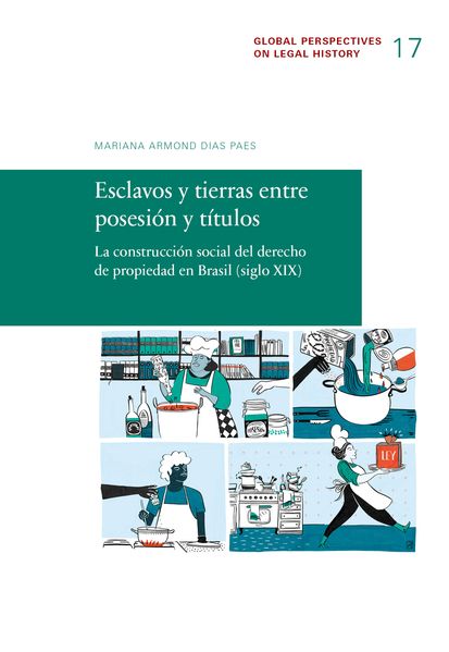 Esclavos y tierras entre posesión y títulos