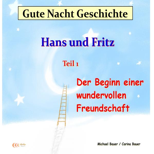 Gute-Nacht-Geschichte: Hans und Fritz - Der Beginn einer wundervollen Freundschaft