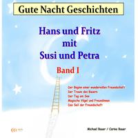 Gute-Nacht-Geschichten: Hans und Fritz mit Susi und Petra – Band I