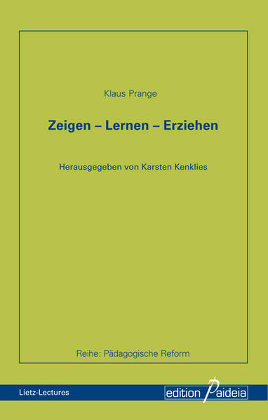 Zeigen – Lernen – Erziehen