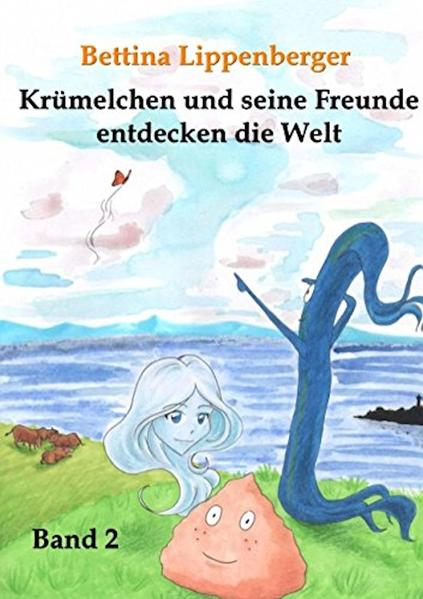 Krümelchen und seine Freunde entdecken die Welt