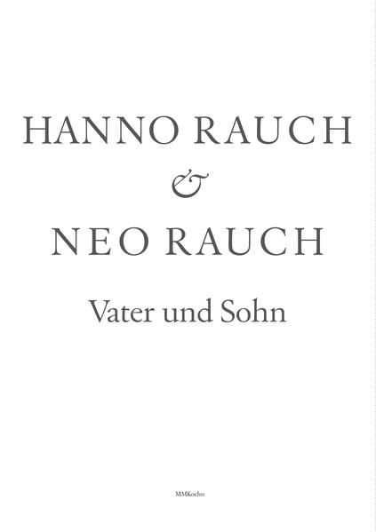 Hanno Rauch & Neo Rauch – Vater und Sohn
