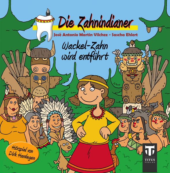 Die Zahnindianer - Wackel-Zahn wird entführt