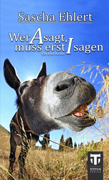 Wer A sagt, muss erst I sagen