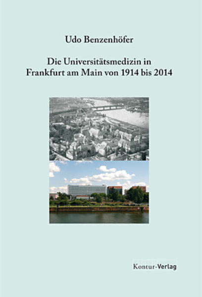 Universitätsmedizin in Frankfurt am Main von 1914 bis 2014