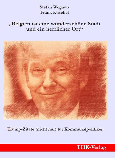 "Belgien ist eine wunderschöne Stadt und ein herrlicher Ort"