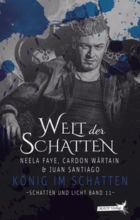 Schatten und Licht 11: König im Schatten