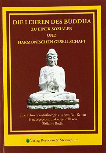 Die Lehren des Buddha zu einer sozialen und harmonischen Gesellschaft