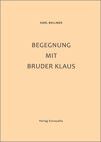 Begegnung mit Bruder Klaus