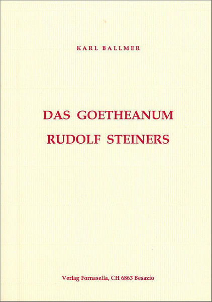 Das Goetheanum Rudolf Steiners