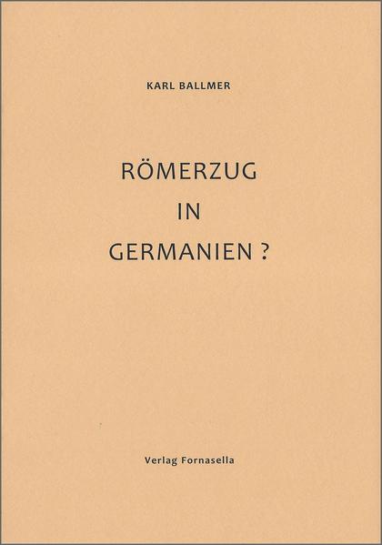 Römerzug in Germanien?