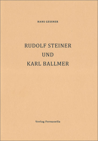 Rudolf Steiner und Karl Ballmer