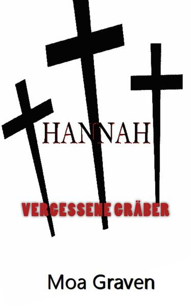 Hannah - Vergessene Gräber