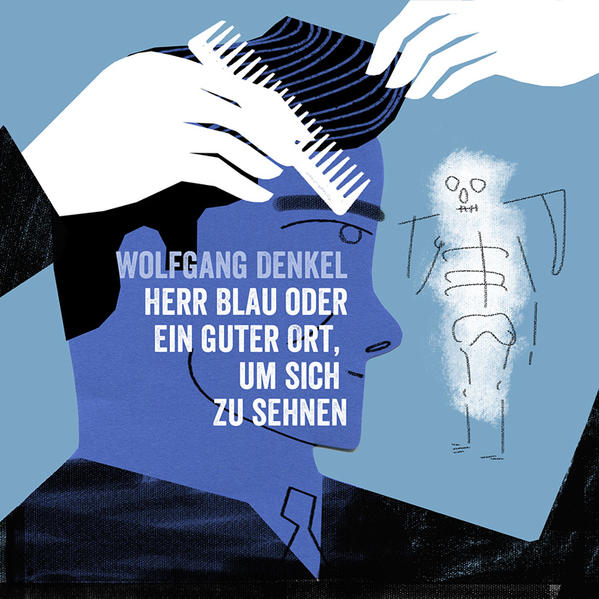 Herr Blau oder ein guter Ort,um sich zu sehnen