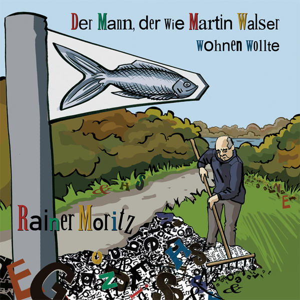 Der Mann, der wie Martin Walser wohnen wollte
