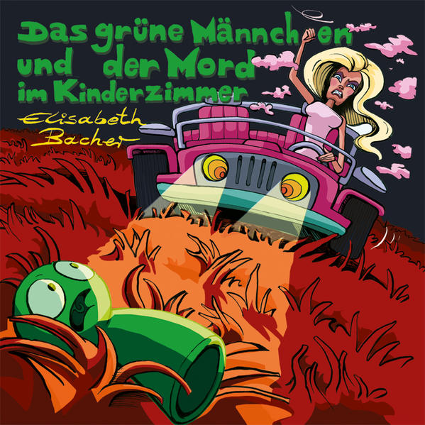 Das grüne Männchen und der Mord im Kinderimmer