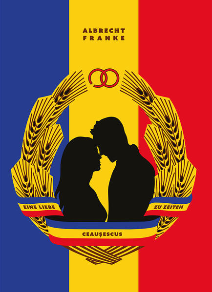 Eine Liebe zu Zeiten Ceaușescus