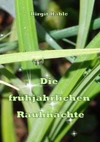 Die frühjährlichen Rauhnächte