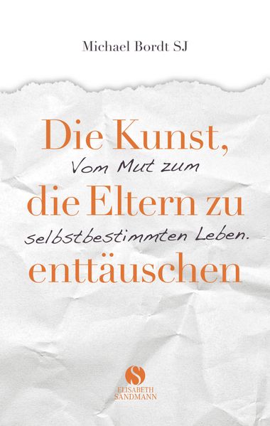 Die Kunst, die Eltern zu enttäuschen