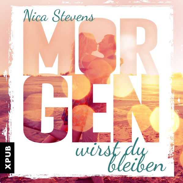 Morgen wirst Du bleiben