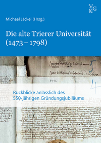 Die alte Trierer Universität (1473–1798)