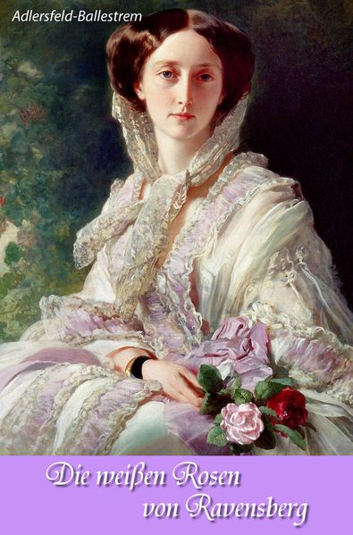 Die weißen Rosen von Ravensberg