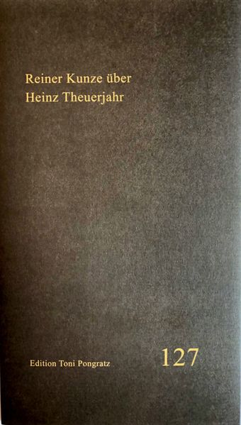 Reiner Kunze über Heinz Theuerjahr