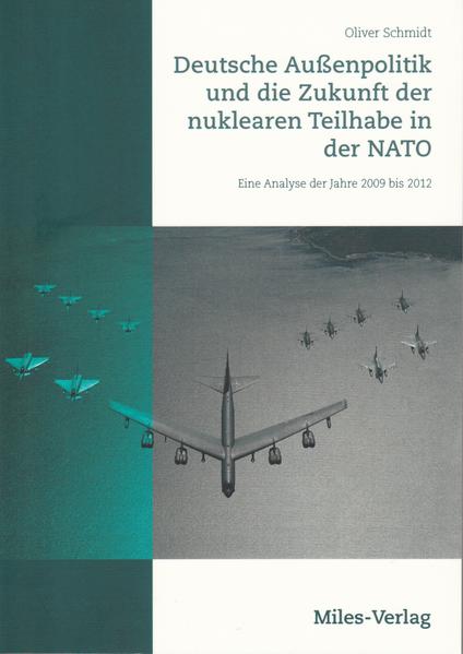 Deutsche Außenpolitik und die Zukunft der nuklearen Teilhabe in der NATO