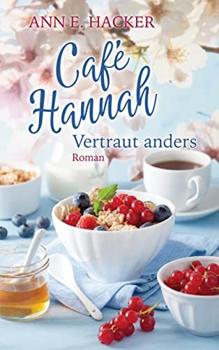 Café Hannah ¿ Teil 4: Vertraut anders