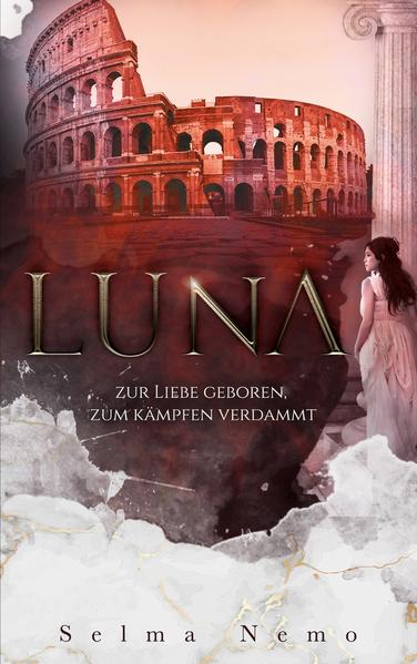 Luna – Zur Liebe geboren, zum Kämpfen verdammt