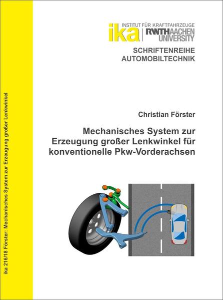 Mechanisches System zur Erzeugung großer Lenkwinkel für konventionelle Pkw-Vorderachsen