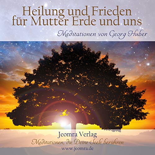 Heilung und Frieden für Mutter Erde und uns